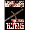 The Mad King by Edgar Rice Burroughs, Fiction, Fantasy - Hardcover