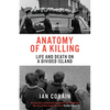 Anatomy of a Killing: Life and Death on a Divided Island - Paperback