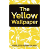 The Yellow Wallpaper - Hardcover