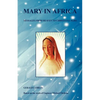Mary in Africa - Messages from Heaven to Christiana Agbo - Paperback