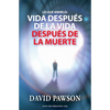 Lo que anhelo: Vida después de la vida después de la muerte - Paperback