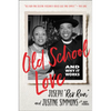 Old School Love: And Why It Works - Paperback