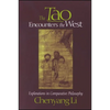 The Tao Encounters the West: Explorations in Comparative Philosophy - Paperback