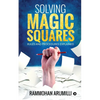 Solving Magic Squares: Rules and Procedures Explained - Paperback
