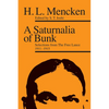 A Saturnalia of Bunk: Selections from The Free Lance, 1911-1915 - Hardcover