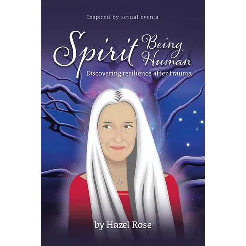 Spirit Being Human: Discovering Resilience After Trauma - Paperback