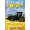 Nothing Short of a Miracle: A true story of faith, family, community and perseverance - Paperback