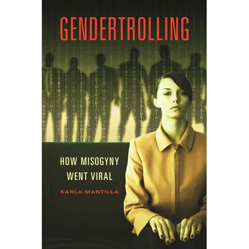 Gendertrolling: How Misogyny Went Viral - Hardcover