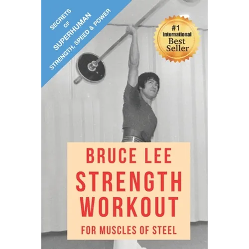 Bruce Lee Strength Workout For Muscles Of Steel - Paperback