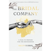 The Bridal Company: A Plea to Prepare for the Bridegroom - Paperback