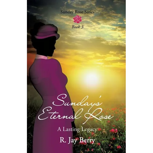 Sunday's Eternal Rose - Paperback