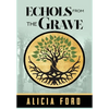 Echols From The Grave - Hardcover