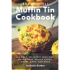The Original Muffin Tin Cookbook - Paperback