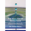 The Analysis of Sensations, and the Relation of the Physical to the Psychical - Paperback