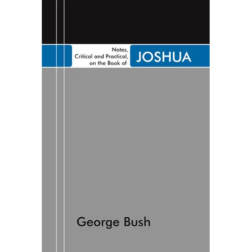 Notes, Critical and Practical, on the Book of Joshua - Paperback