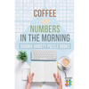 Coffee and Numbers in the Morning Sudoku Variety Puzzle Books - Paperback