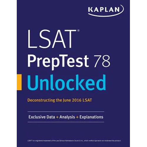 LSAT PrepTest 78 Unlocked: Exclusive Data, Analysis & Explanations for the June 2016 LSAT - Paperback