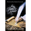 From the Father's Heart: A Glimpse of God's Nature and Ways - Paperback