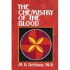 The Chemistry of the Blood: Essays on the Agreement Between Scripture and Science - Paperback