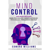 Mind Control: 4 Books in 1: Dark Psychology, Manipulation by Psychology, Persuasion and NLP - Paperback