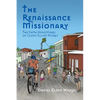 The Renaissance Missionary: The faith adventures of Glenn Elliot Hickey - Paperback