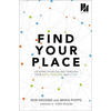 Find Your Place: Locating Your Calling Through Your Gifts, Passions, and Story - Paperback