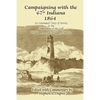 Campaigning with the 67th Indiana 1864: An Annotated Diary of Service in the Department of the Gulf - Paperback