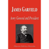 James Garfield - Army General and President (Biography) - Paperback