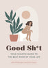 Good Sh*t: Your Holistic Guide to the Best Poop of Your Life - Paperback