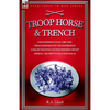 Troop, Horse & Trench - The Experiences of a British Lifeguardsman of the Household Cavalry Fighting on the Western Front During the First World War 1 - Hardcover
