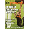Earliest Teachable Moment: Personal Safety for Babies, Toddlers, and Preschoolers - Paperback