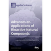 Advances on Applications of Bioactive Natural Compounds - Hardcover