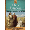 Libros Históricos: Josué, Jueces, Ruth, 1 Y 2 de Samuel, 1 Y 2 de Reyes, 1 Y 2 de Crónicas, Esdras Y Nehemías - Paperback