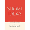 Short Ideas: Writing Creative for Commercial, Corporate & Online Video - Paperback