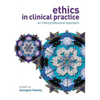 Ethics in Clinical Practice: An Inter-Professional Approach - Paperback
