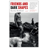 Friends and Dark Shapes - Paperback