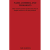 Nazis, Commies, And Terrorists: How the western world became what it fought and how to fix this problem - Paperback