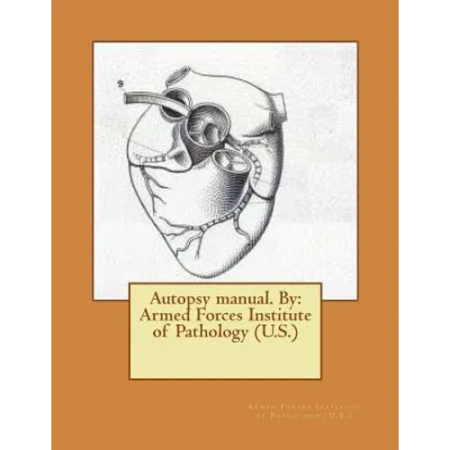 Autopsy manual. By: Armed Forces Institute of Pathology (U.S.) - Paperback