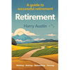 Retirement: A guide to successful retirement - Paperback