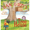 Isaac and Izzy's Tree House - Hardcover