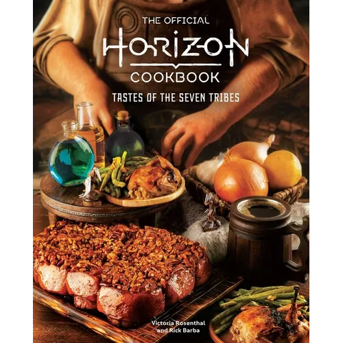 The Official Horizon Cookbook: Tastes of the Seven Tribes - Hardcover