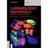 Luminescent Materials: Fundamentals and Applications - Paperback