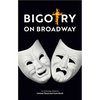 Bigotry on Broadway - Paperback