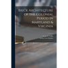 Brick Architecture of the Colonial Period in Maryland & Virginia - Paperback