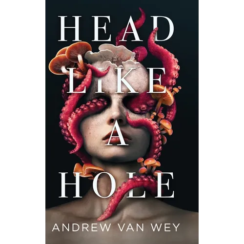Head Like a Hole: A Novel of Horror - Hardcover