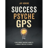 Success Psyche GPS: A Daily Mindset Mapping Planner to Illuminate Your Path to Success - Hardcover