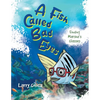 A Fish Called Bad Eyes: Finding Marsha's Glasses - Paperback