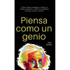Piensa como un genio: Cómo romper paradigmas, realizar un análisis exhaustivo, resolver los problemas de forma creativa e innovar - Hardcover
