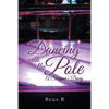 Dancing with the Pole: A Stripper's Diary - Paperback