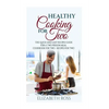 Healthy Cooking for Two: The Quick and Easy Recipes Guide for a Two Person Meal - Cookbook for Two - Recipes for Two - Paperback